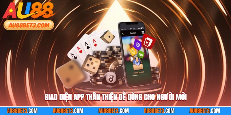 Giao diện app thân thiện, dễ dùng cho người mới