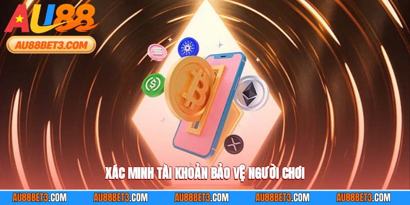 Xác minh tài khoản cá cược tại nhà cái bảo vệ người chơi