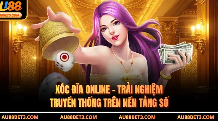 Xóc Đĩa Online – Trải Nghiệm Truyền Thống Trên Nền Tảng Số
